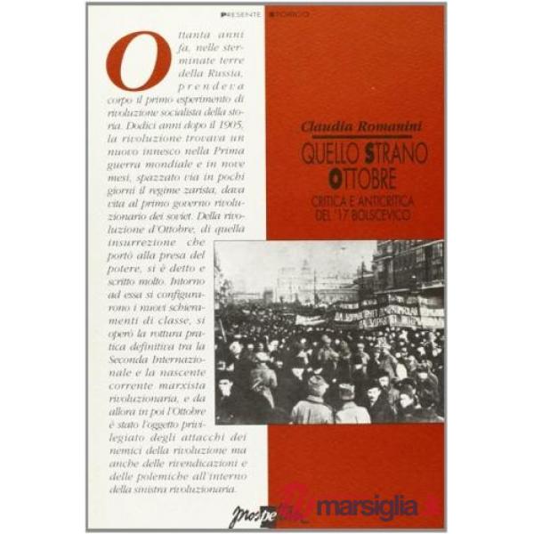Quello strano ottobre. Critica e anticritica del '17 bolscevico