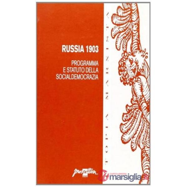 Russia 1903. Programma e statuto della socialdemocrazia