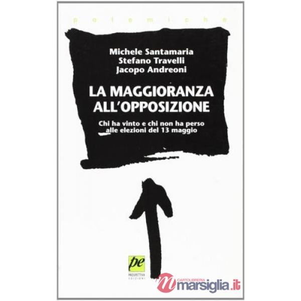 Maggioranza all'opposizione. Chi ha vinto e chi non ha perso alle elezioni del 13 maggio (La)
