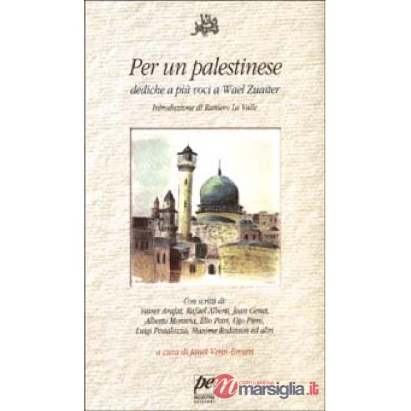 Per un palestinese. Dediche a più voci a Wael Zuaiter