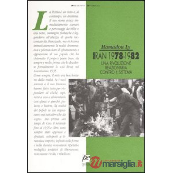 Iran 1978-1982. Una rivoluzione reazionaria contro il sistema