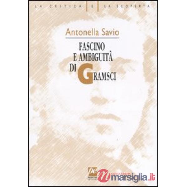 Fascino e ambiguità di Gramsci