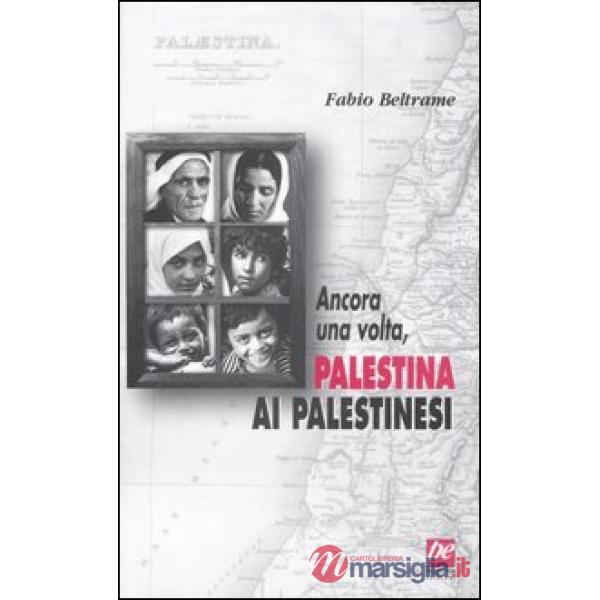 Ancora una volta, Palestina ai palestinesi