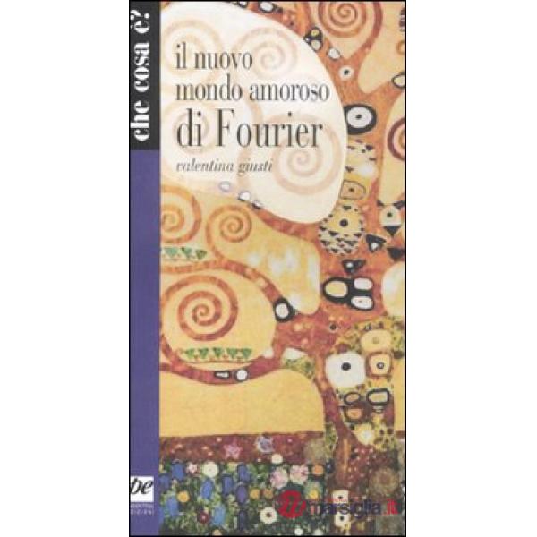 Nuovo mondo amoroso di Fourier (Il)