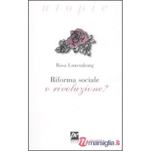 Riforma sociale o rivoluzione?