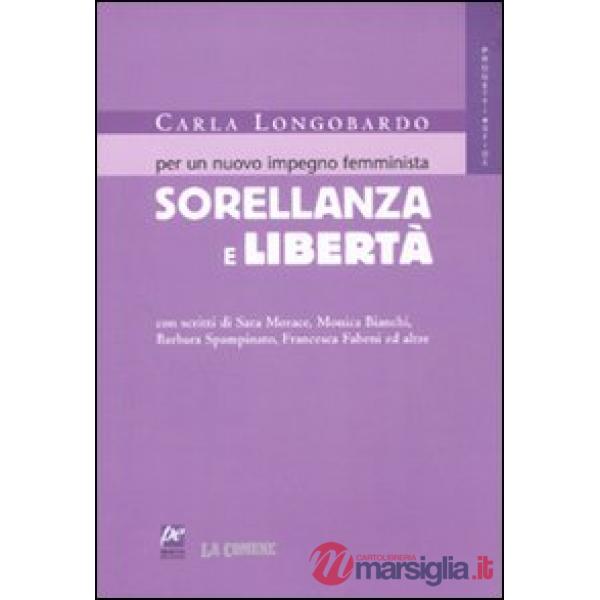 Sorellanza e libertà. Per un nuovo impegno femminista