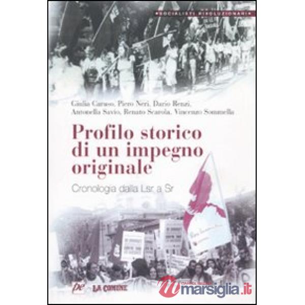 Profilo storico di un impegno originale. Cronologia dalla Lsr a Sr