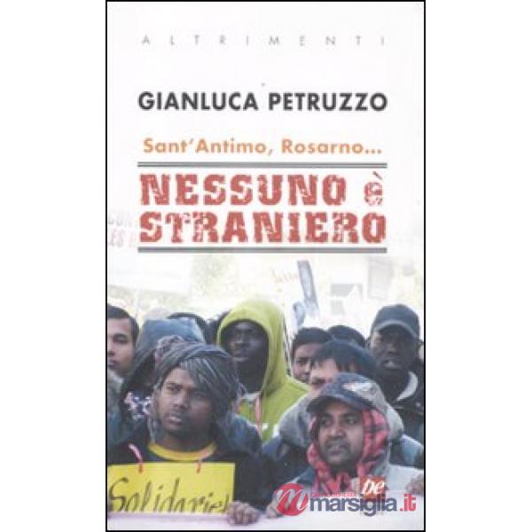 Sant'Antimo, Rosarno... Nessuno è straniero