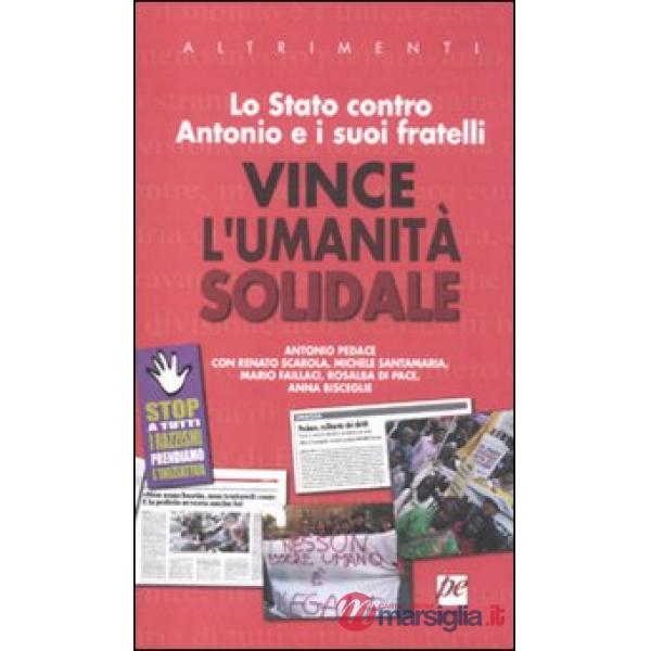 Stato contro Antonio e i suoi fratelli. Vince l'umanità soldale (Lo)