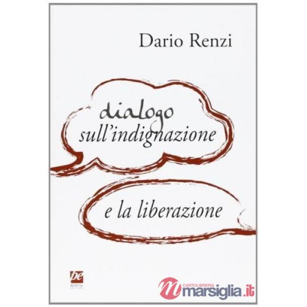 Dialogo sull'indignazione e la liberazione