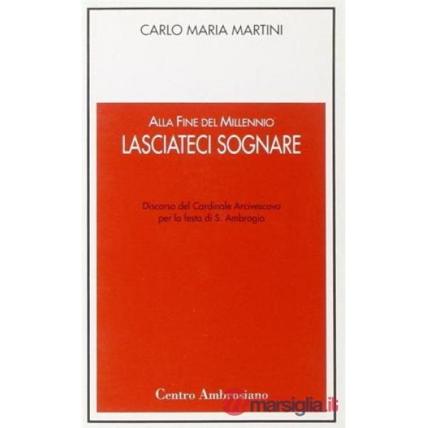 Alla fine del millennio lasciateci sognare