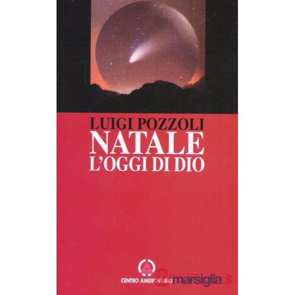 Natale, l'oggi di Dio