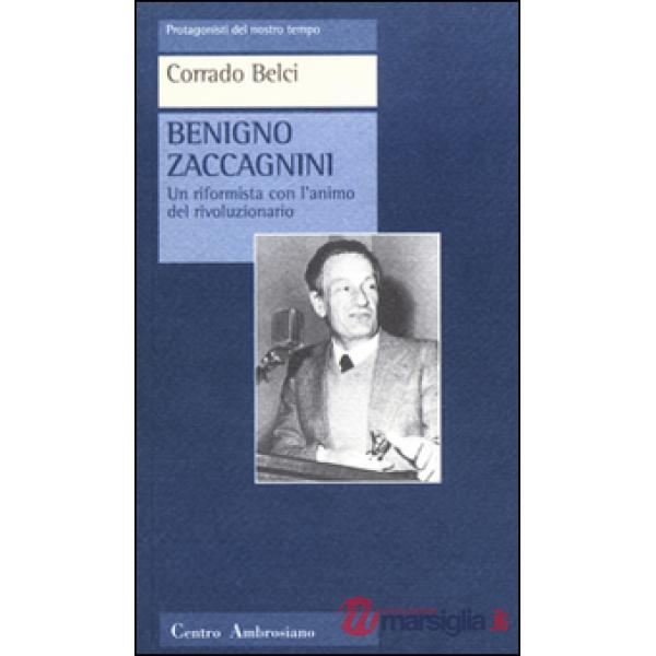 Benigno Zaccagnini. Un riformista con l'animo del rivoluzionario