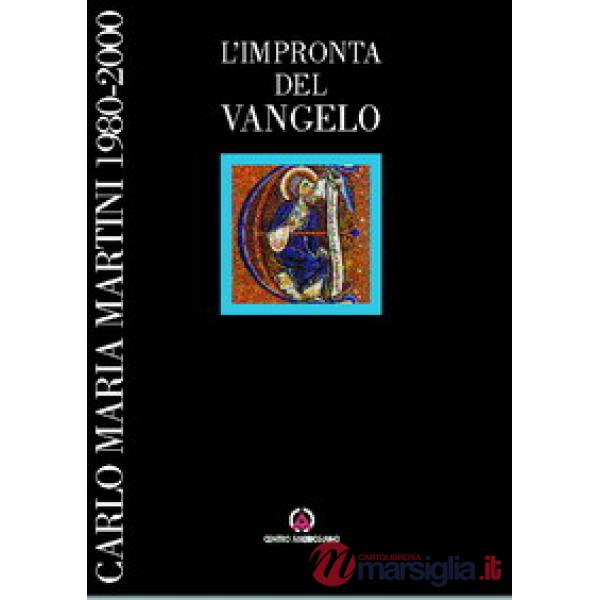 Impronta del vangelo. Carlo Maria Martini 1980-2000 (L')