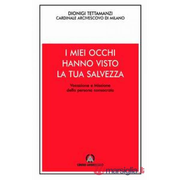 Miei occhi hanno visto la tua salvezza. Vocazione e missione della persona consacrata (I)