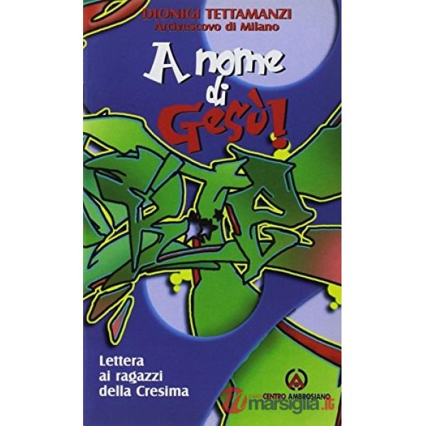 A nome di Gesù. Lettera ai ragazzi della cresima