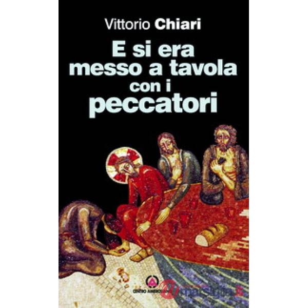 E si era messo a tavola con i peccatori