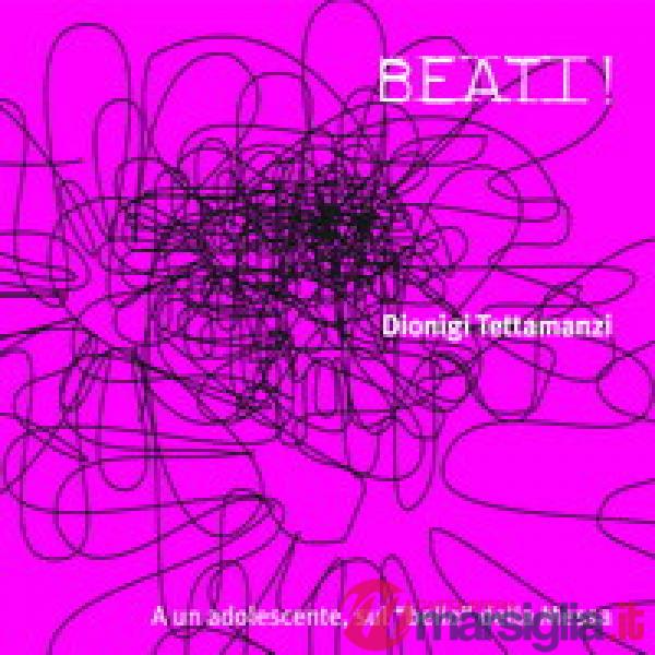 Beati! A un adolescente, sul «bello» della messa. Con CD Audio