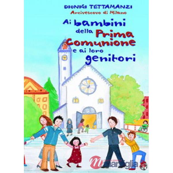 Ai bambini della prima comunione e ai loro genitori