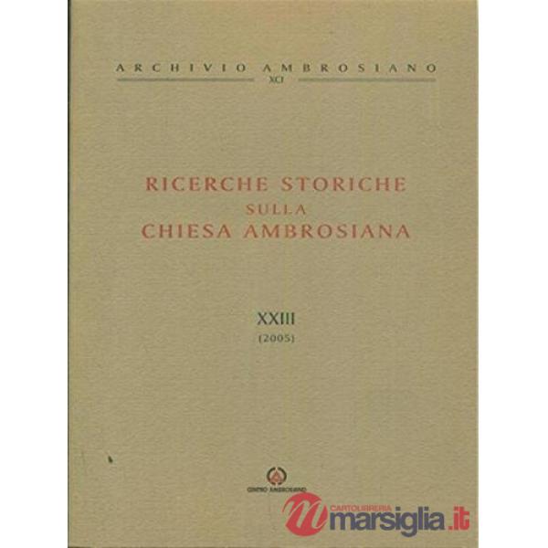Ricerche storiche sulla Chiesa ambrosiana. Vol. 23