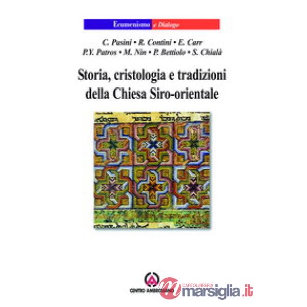 Storia, cristologia e tradizioni della Chiesa Siro-orientale