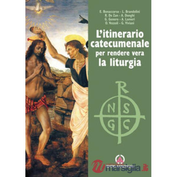 Itinerario catecumenale per rendere viva la liturgia (L')