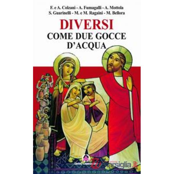 Diversi come due gocce d'acqua
