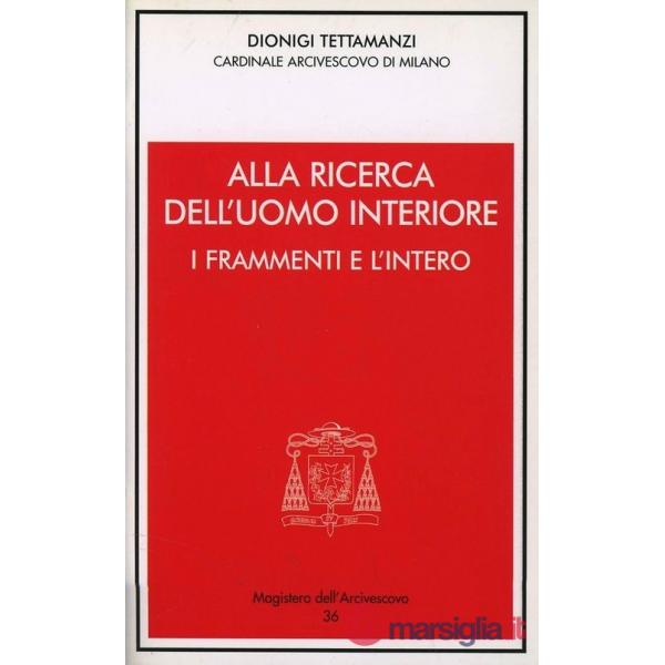 Alla ricerca dell'uomo interiore. I frammenti e l'intero. Incontro con gli amministratori locali