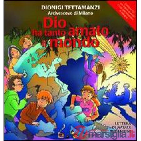 Dio ha tanto amato il mondo. Lettera di Natale ai bambini. Ediz. illustrata. Con CD Audio