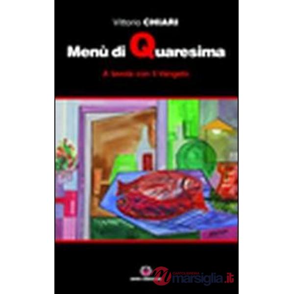 Menù di Quaresima. A tavola con il Vangelo