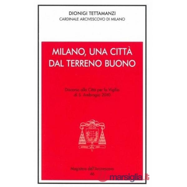 Milano, una città dal terreno buono. S. Ambrogio 2010