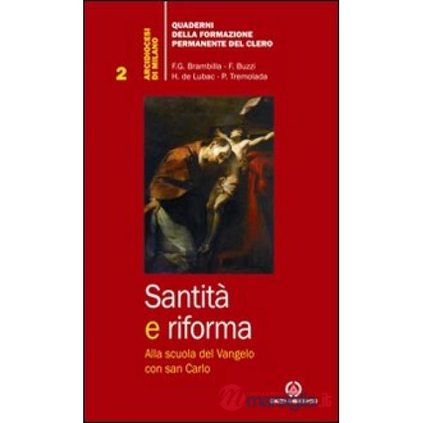 Santità e riforma. Alla scuola del Vangelo con san Carlo
