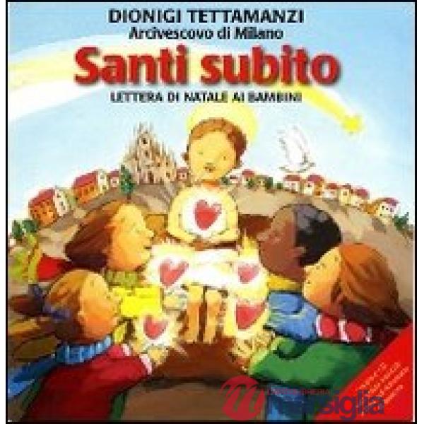 Santi subito. Lettera di Natale ai bambini. Con CD Audio