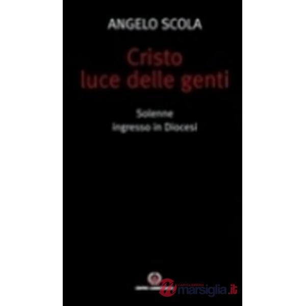 Cristo luce delle genti. Solenne ingresso in Diocesi