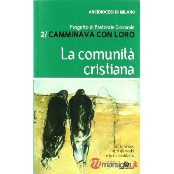 Camminava con loro. Vol. 2: La comunità cristiana