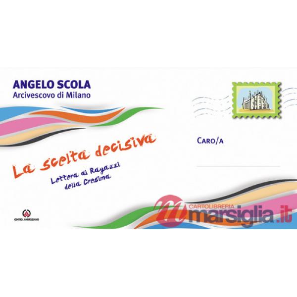 Scelta decisiva. Lettera ai ragazzi della cresima (La)