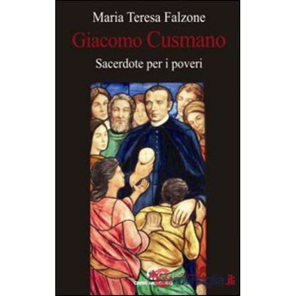 Giacomo Cusmano sacerdote per i poveri