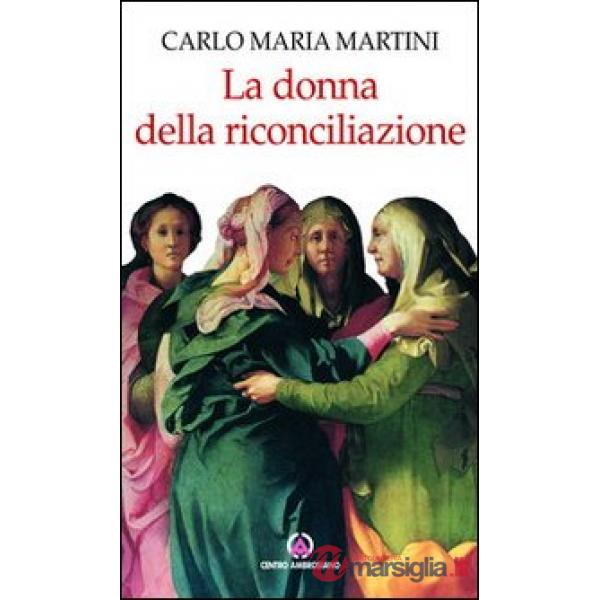Donna della riconciliazione. Scritti sulla donna (La)