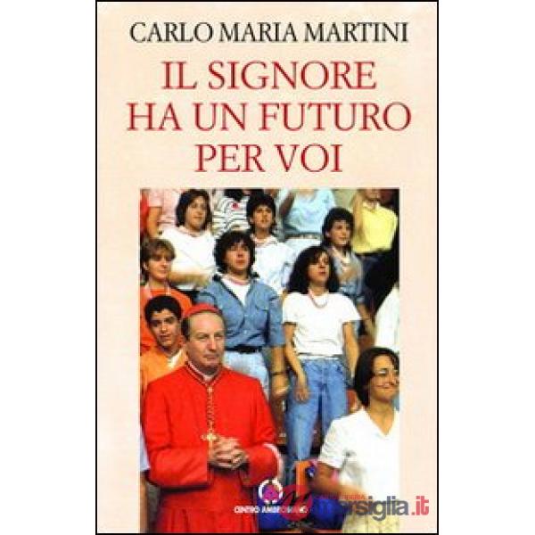 Signore ha un futuro per voi (Il)