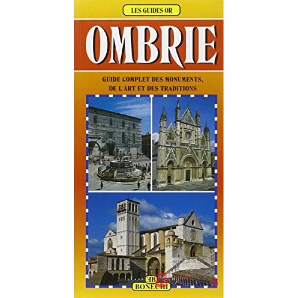 Ombrie. Guide complete des monuments, de l'art et des traditions