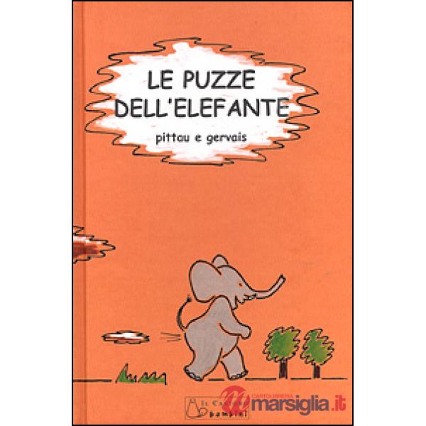 Puzze dell'elefante. Ediz. illustrata (Le)