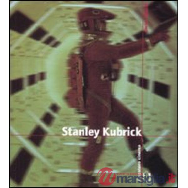 Stanley Kubrick. Ediz. illustrata