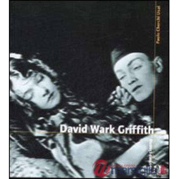 David Wark Griffith. Ediz. illustrata