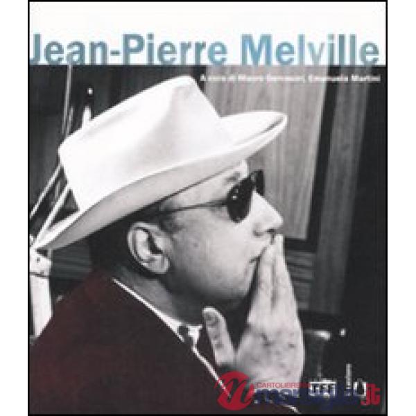 Jean-Pierre Melville. Ediz. illustrata