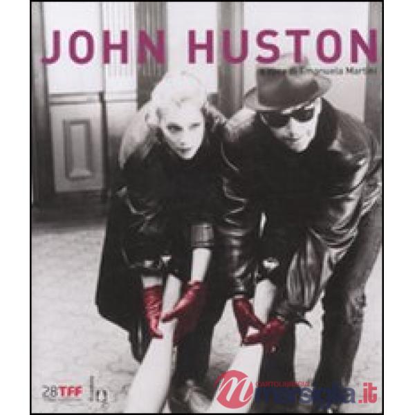 John Huston. Ediz. illustrata