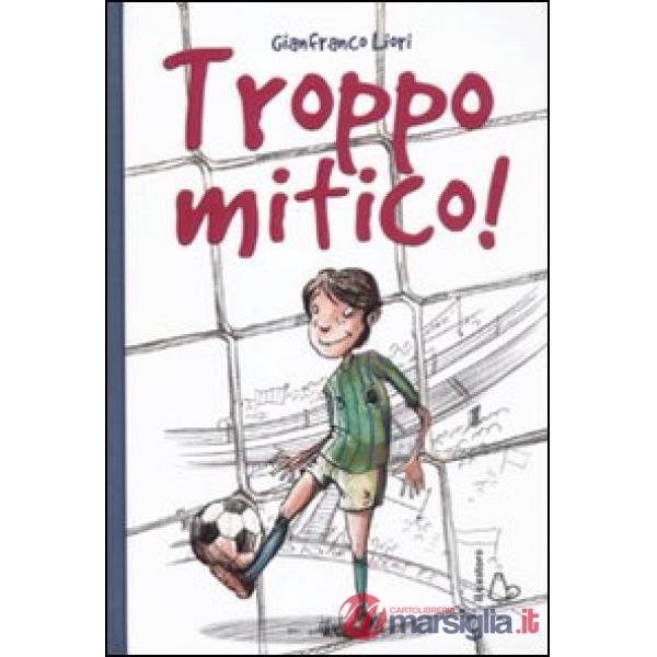 Troppo mitico!