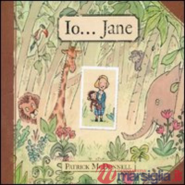 Io... Jane. Ediz. illustrata