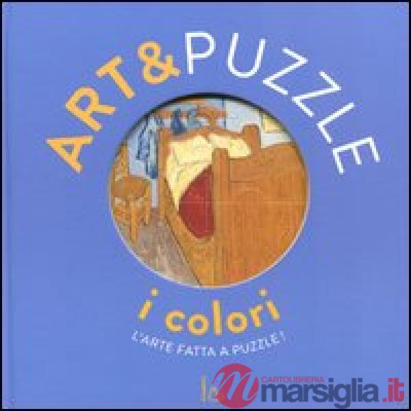 Colori. Art&puzzle. L'arte fatta a puzzle. Ediz. illustrata. Con 7 puzzle (I)