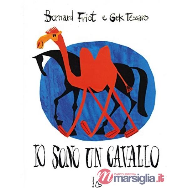 Io sono un cavallo. Ediz. illustrata