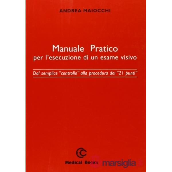 MANUALE PRATICO PER L'ESECUZIONE DI UN ESAME VISIVO